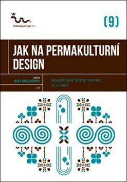 Jak na permakulturn design: Koupili jsme hektar, pomoc, co s nm?