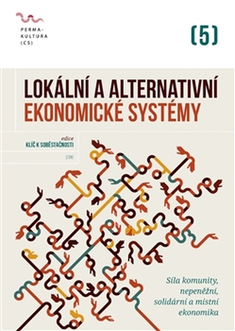 Lokální a alternativní ekonomické systémy: Ekonomika nového svìta